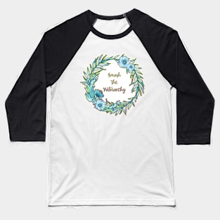 Smash The Patriarchy - A Beautiful Floral Print Baseball T-Shirt